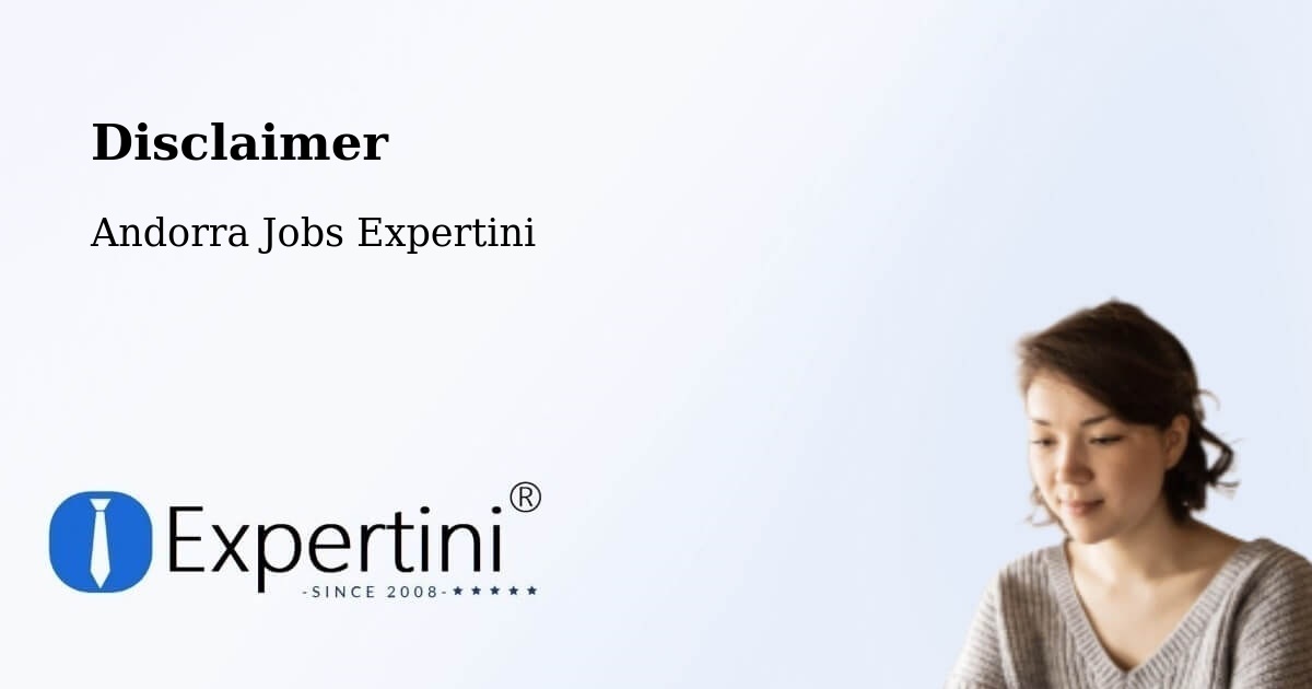 Disclaimer – Andorra - Andorra Jobs Expertini