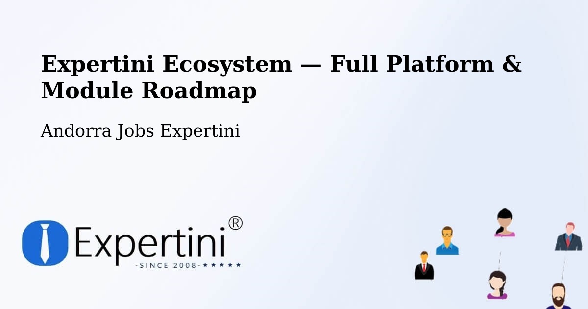 Expertini Ecosystem — Full Platform & Module Roadmap – Andorra